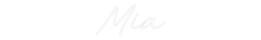 Customized Neon Sign: Mia