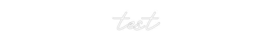 Customized Neon Sign: test
