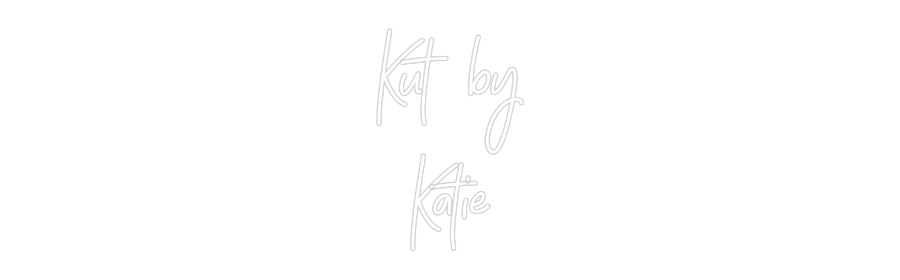 Customized Neon Sign: Kut by
Katie