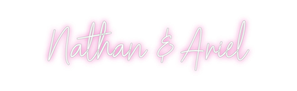 Customized Neon Sign: Nathan & Ariel