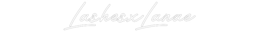 Customized Neon Sign: LashesxLanae