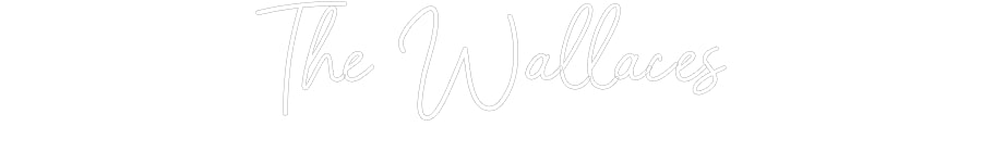 Customized Neon Sign: The Wallaces
