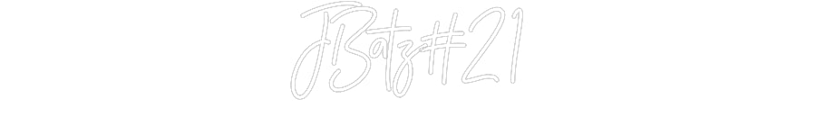 Customized Neon Sign: JBatz#21