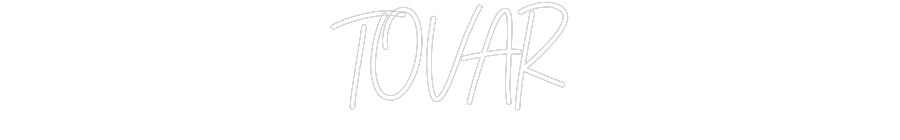 Customized Neon Sign: TOVAR