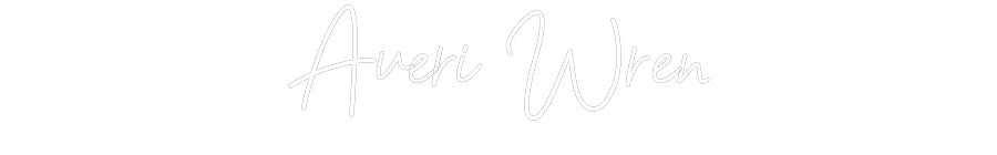 Customized Neon Sign: Averi Wren