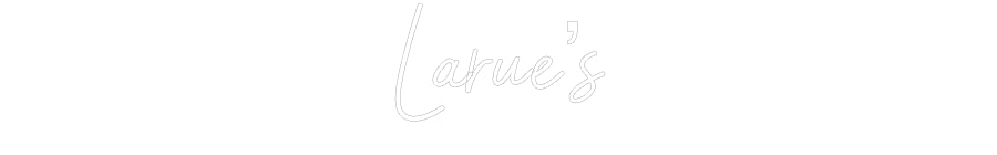 Customized Neon Sign: Larue’s
