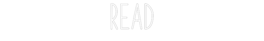 Customized Neon Sign: READ