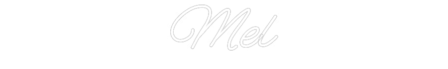 Customized Neon Sign: Mel