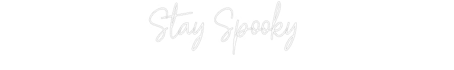 Customized Neon Sign: Stay Spooky