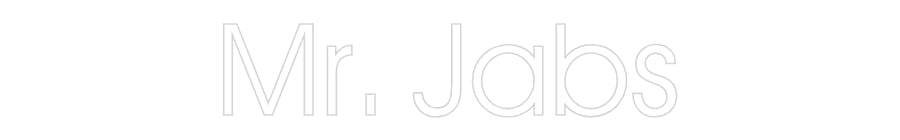 Customized Neon Sign: Mr. Jabs