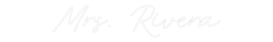Customized Neon Sign: Mrs. Rivera