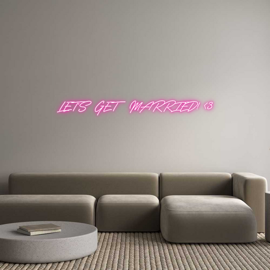 Customized Neon Sign: LET’S GET MAR...