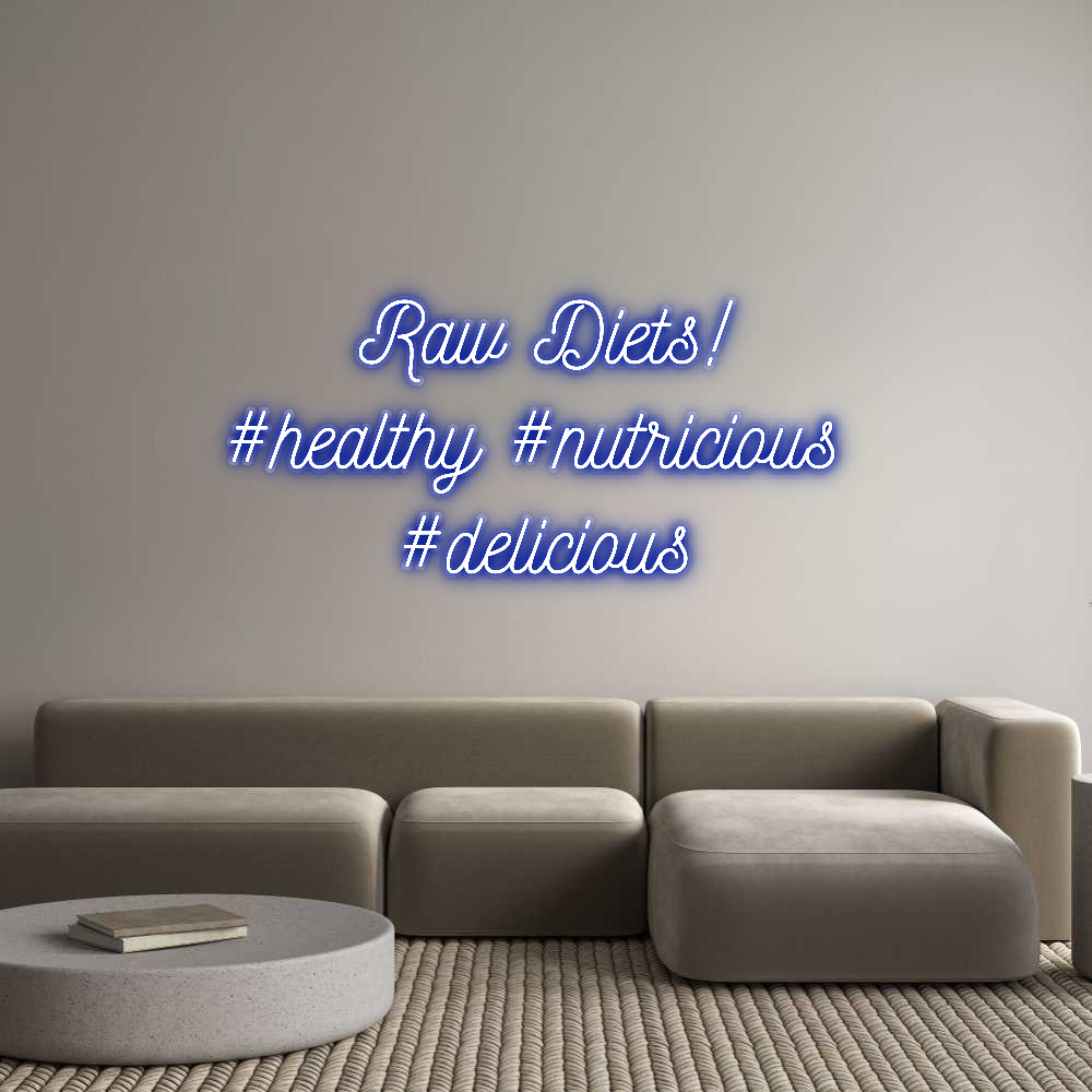 Customized Neon Sign: Raw Diets!
#...