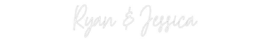 Customized Neon Sign: Ryan & Jessica