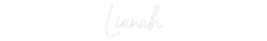 Customized Neon Sign: Lianah