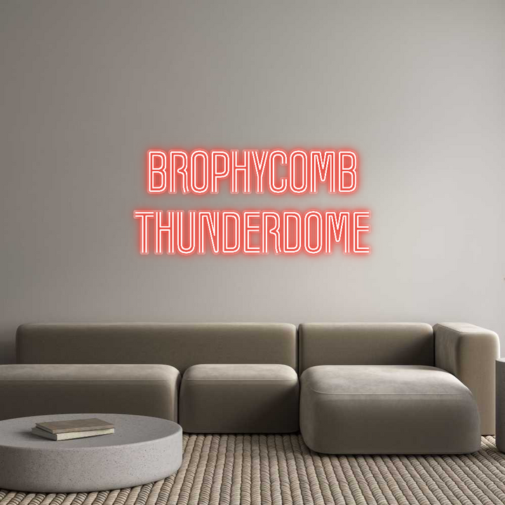 Customized Neon Sign: Brophycomb
T...