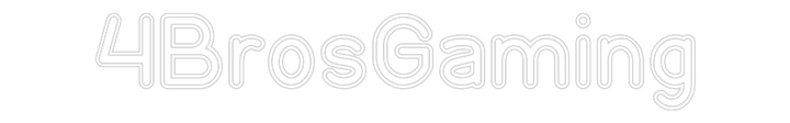Customized Neon Sign: 4BrosGaming