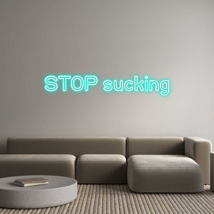 Customized Neon Sign: STOP sucking