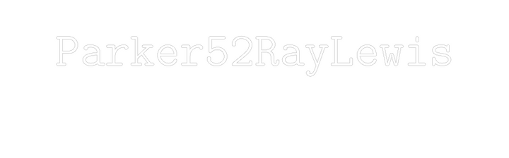 Customized Neon Sign: Parker52RayLe...