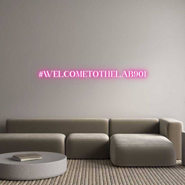 Customized Neon Sign: #WELCOMETOTHE...