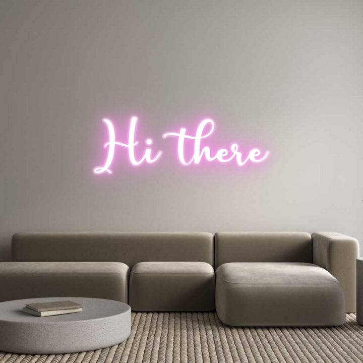 Customized Neon Sign: Hi there