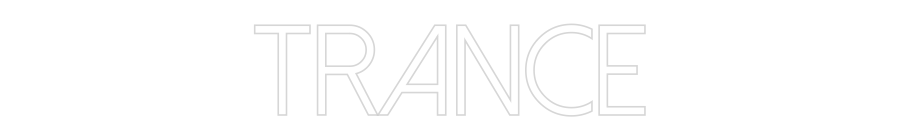 Customized Neon Sign: TRANCE