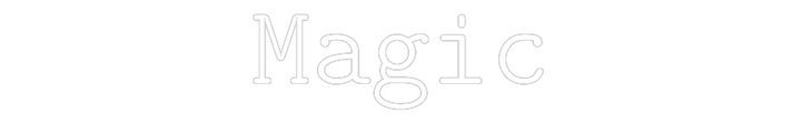 Customized Neon Sign: Magic