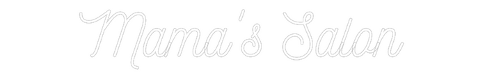Customized Neon Sign: Mama's Salon