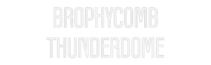 Customized Neon Sign: Brophycomb
T...