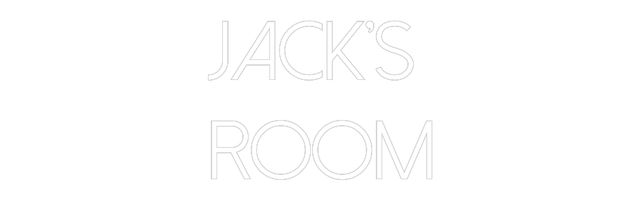Customized Neon Sign: JACK’S
ROOM