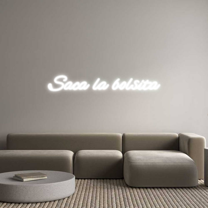 Customized Neon Sign: Saca la bolsita
