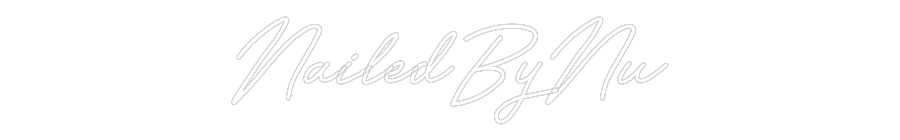 Customized Neon Sign: NailedByNu