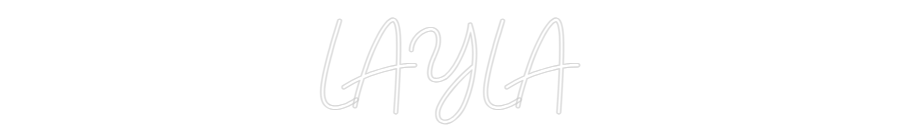 Customized Neon Sign: LAYLA