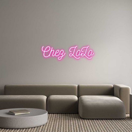 Customized Neon Sign:  Chez LoLo