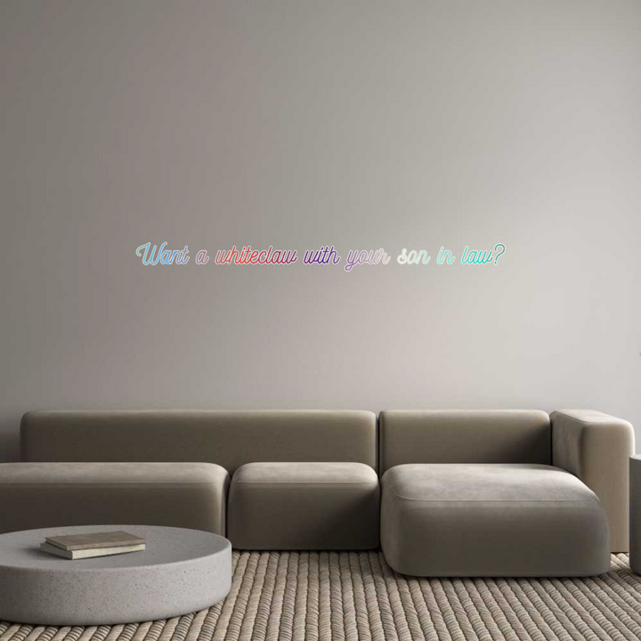 Customized Neon Sign: Want a whitec...