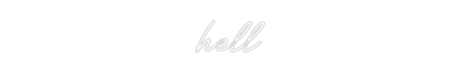 Customized Neon Sign: hell