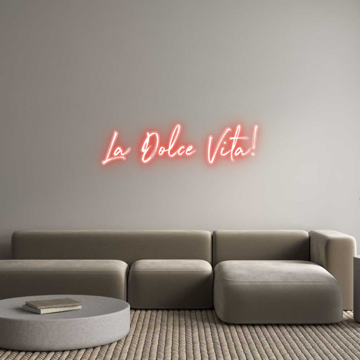 Customized Neon Sign: La Dolce Vita!