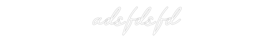 Customized Neon Sign: adsfdsfd