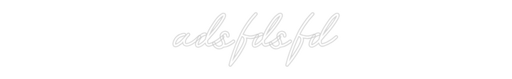 Customized Neon Sign: adsfdsfd