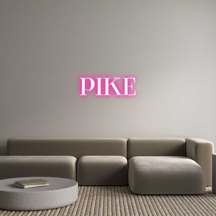 Customized Neon Sign: PIKE