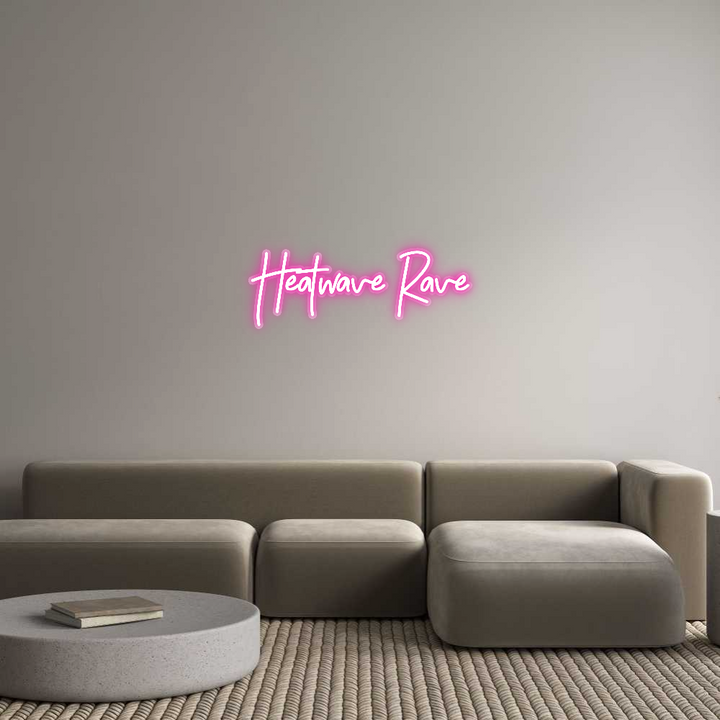 Customized Neon Sign: Heatwave Rave