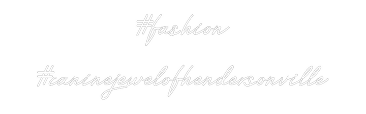 Customized Neon Sign: #fashion
#ca...