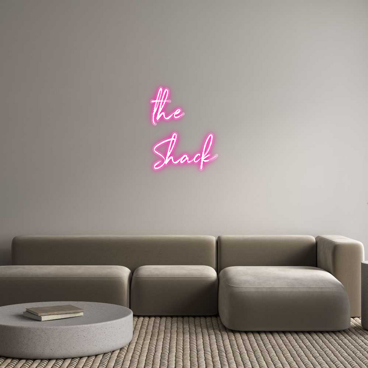 Customized Neon Sign: the 
Shack