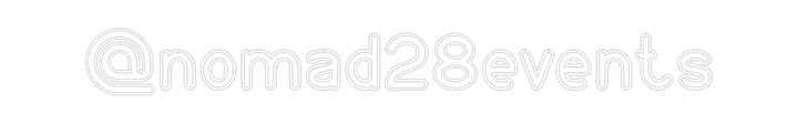 Customized Neon Sign: @nomad28events