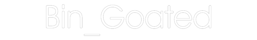 Customized Neon Sign: Bin_Goated