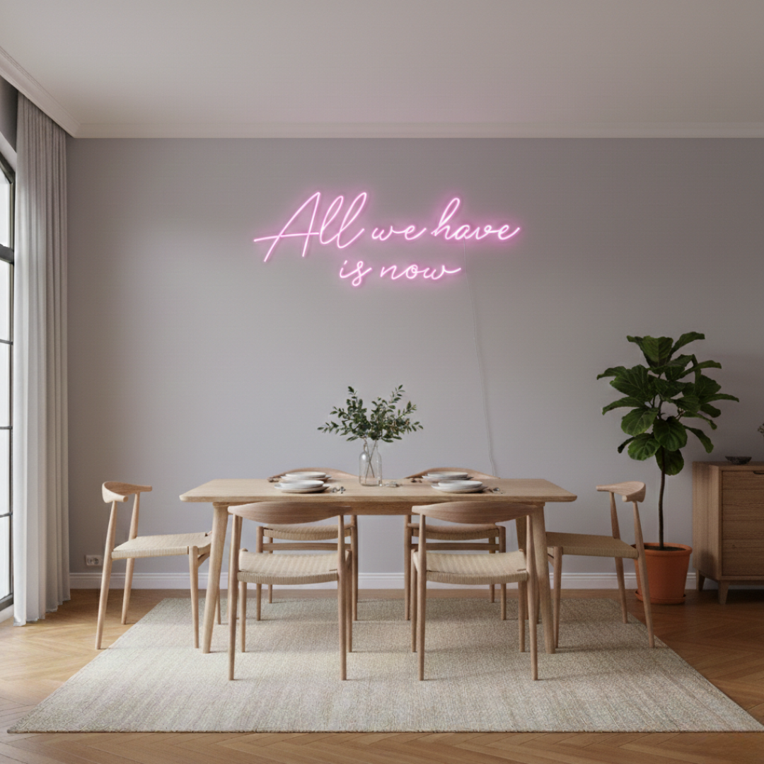 All We Have Is Now LED neon sign by Neon.Shop glowing on a modern wall as inspirational neon wall decor