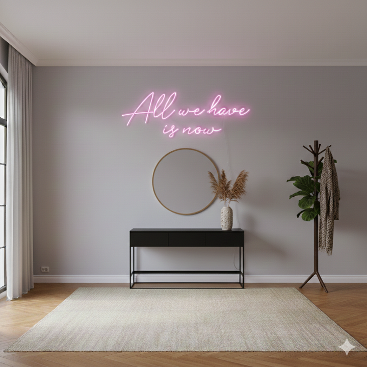 All We Have Is Now LED neon sign by Neon.Shop glowing on a modern wall as inspirational neon wall decor