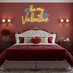 Be My Valentine’s Day LED neon sign glowing with romantic light for Valentine’s décor by Neon.Shop