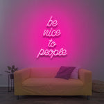 Be Nice To People” inspirational LED neon wall light, perfect for bedrooms, offices, or creative workspaces by Neon.Shop.