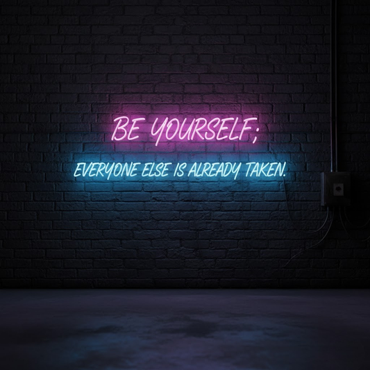 Motivational LED neon wall décor with quote Be Yourself, Everyone Else Is Already Taken by Neon.Shop